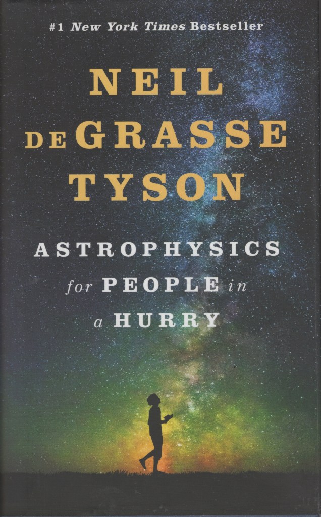 “Astrophysics for People in a Hurry” by Neil De Grasse Tyson front cover | Quick Easy Introduction to Astrophysics
