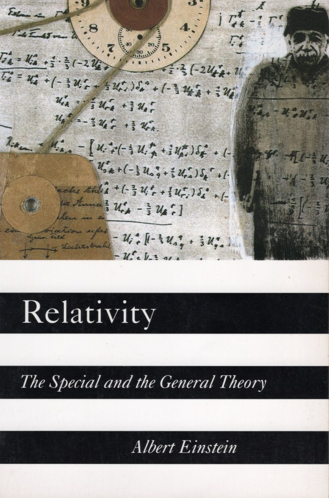 The front cover of the paperback version feature Albert Einstein in front of a black board full of equations, title “Relativity: The Special and the General Theory” and author – Albert Einstein | Relativity by Albert Einstein