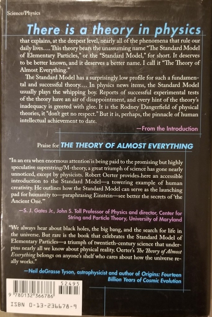 Back cover of The Theory of Almost Everything: The Standard Model, the Unsung Triumph of Modern Physics by Robert Oerter.
