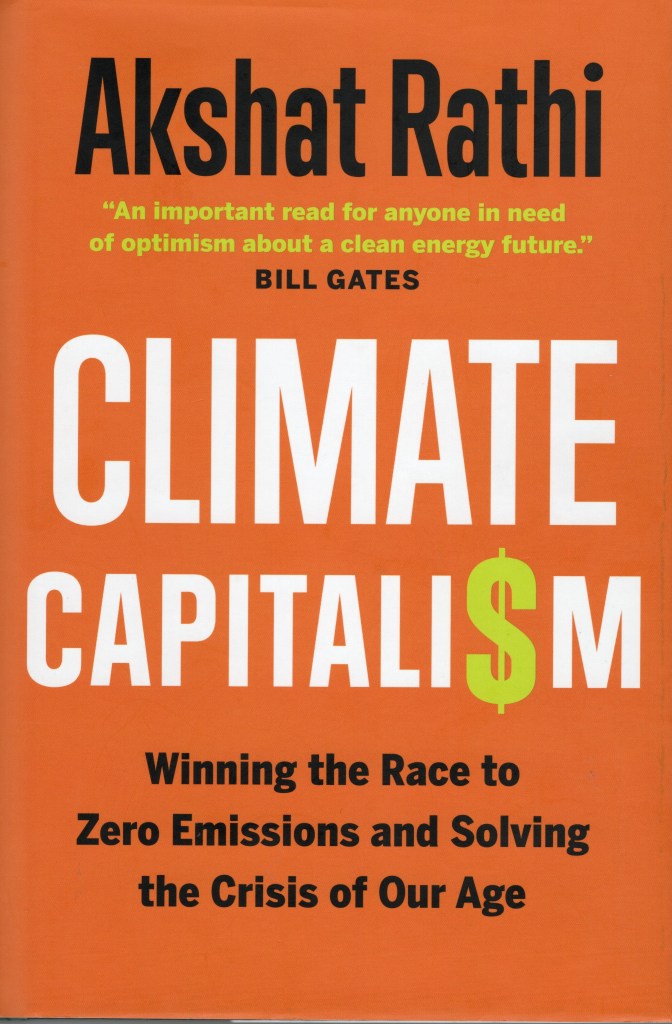 The front cover of Climate Capitalism: Winning the Race to Zero Emissions and Solving the Crisis of Our Age by Akshat Rathi
